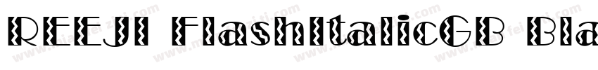 REEJI FlashItalicGB Black字体转换